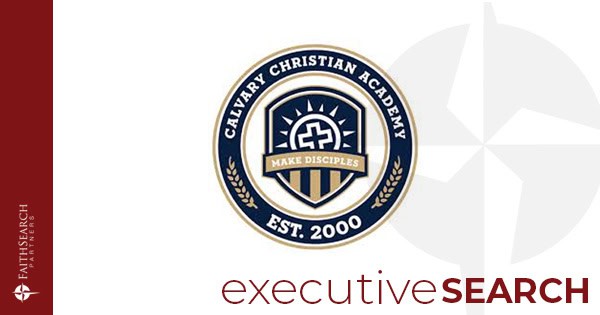 Calvary Christian Academy | FaithSearch Partners