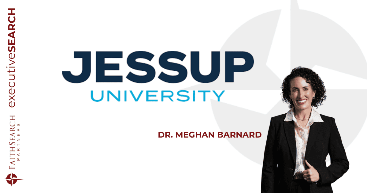 Jessup University | Dr. Meghan Barnard | FaithSearch Partners