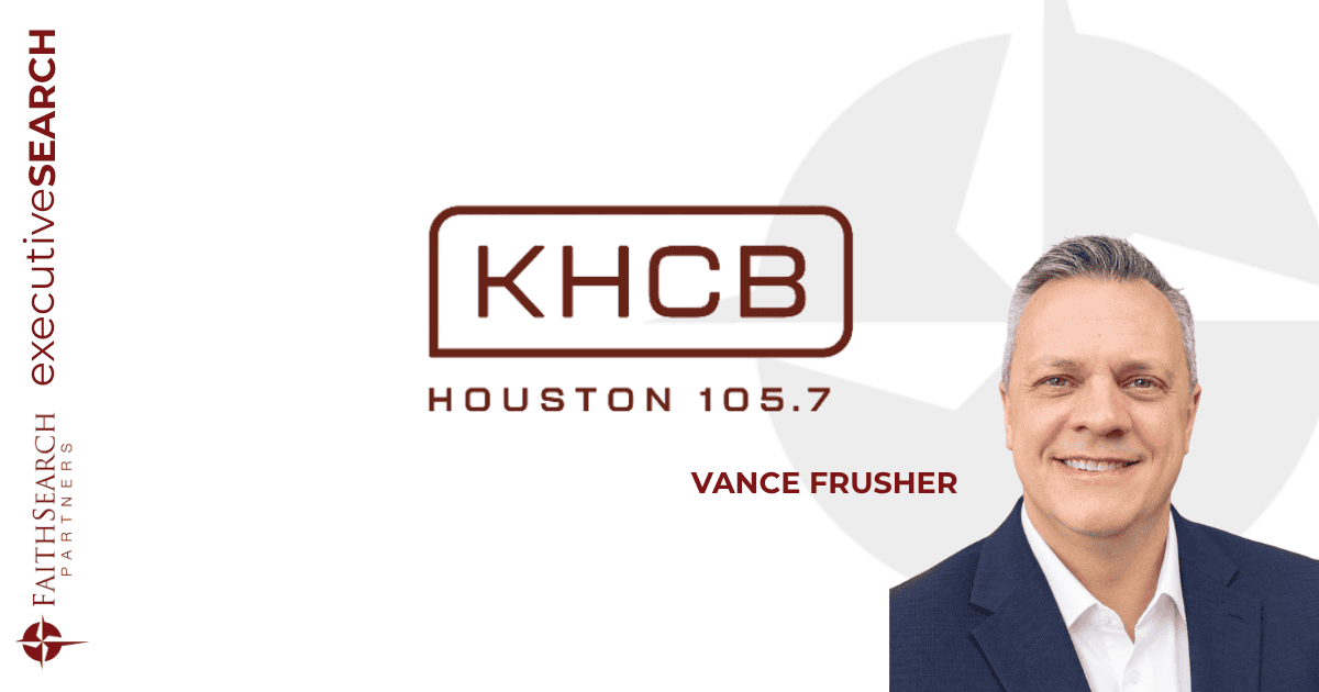 Houston Christian Broadcasters (KHCB) | Vance Frusher | FaithSearch Partners