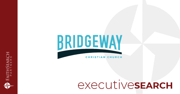 Bridgeway Christian Church | FaithSearch Partners
